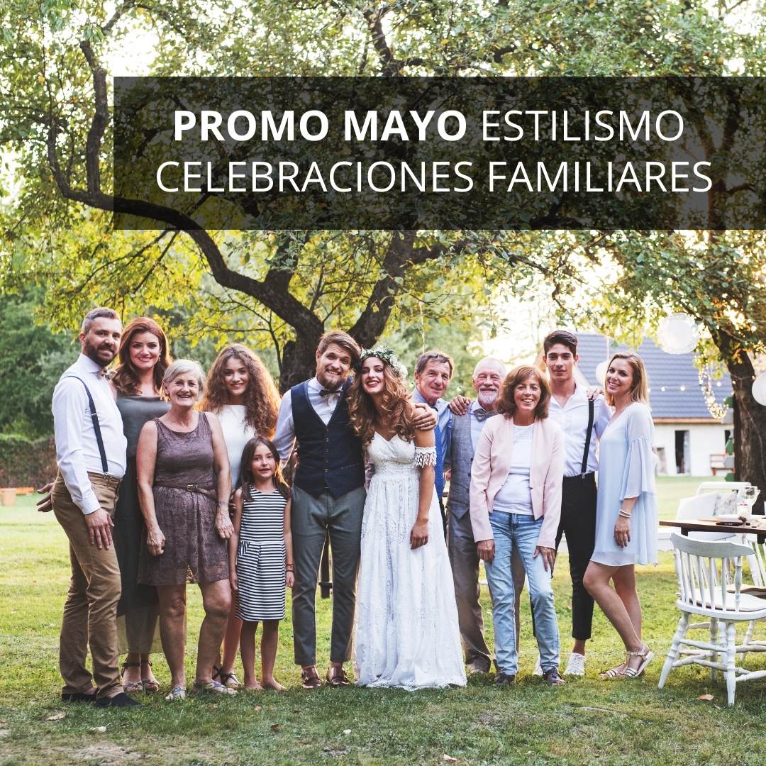 Promo mayo estilismo celebraciones familiares