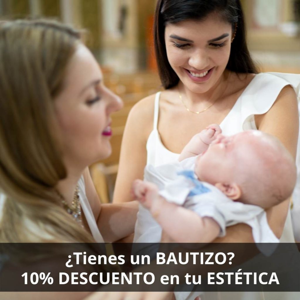 Si tienes un bautizo tienes un descuento en tu estética