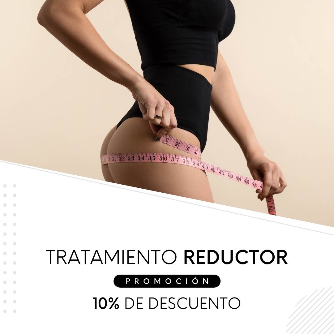 Tratamiento reductor 10% de descuento