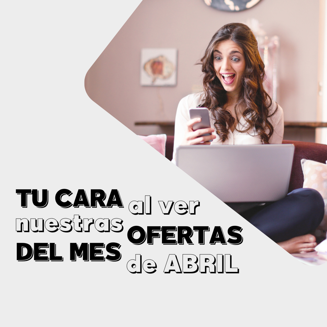 Sonríe con Nuestras Ofertas de Abril