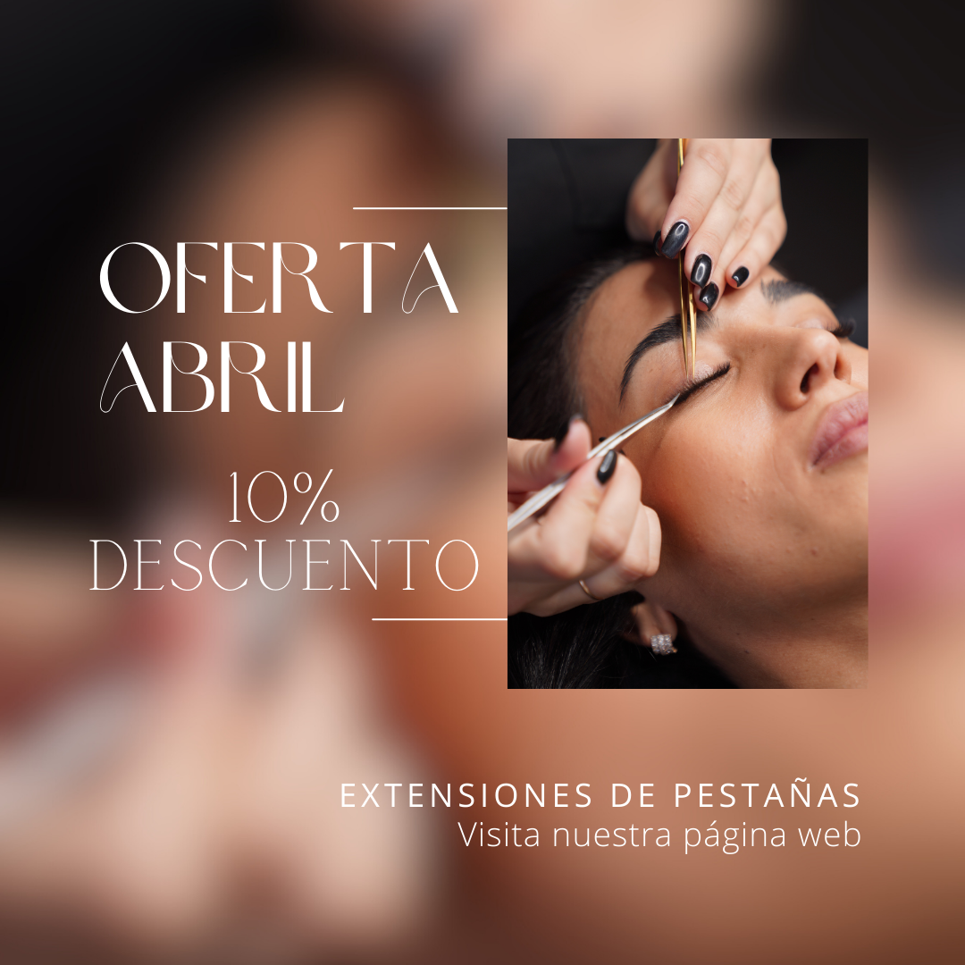 ¡Brilla con Encanto este Abril! Descuento del 10% en Extensiones de Pestañas