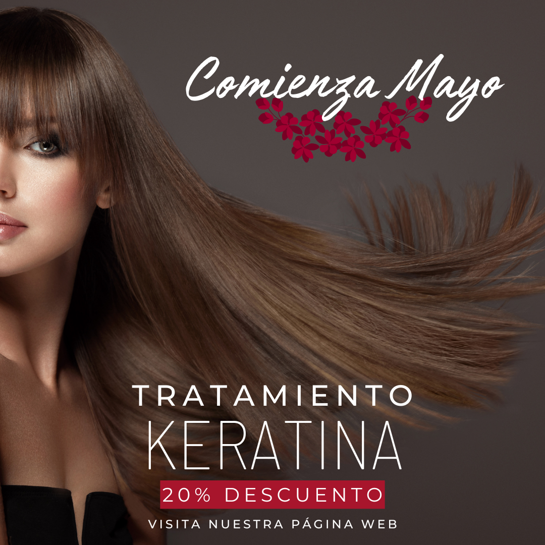 ¡Revitaliza tu Cabello en Mayo! 20% de Descuento en Tratamiento de Keratina