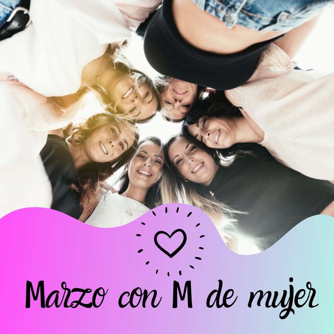 ¡Marzo con M de mujer!