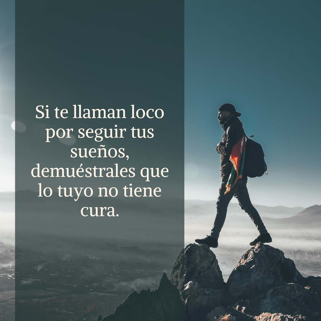 Si te llaman loco…