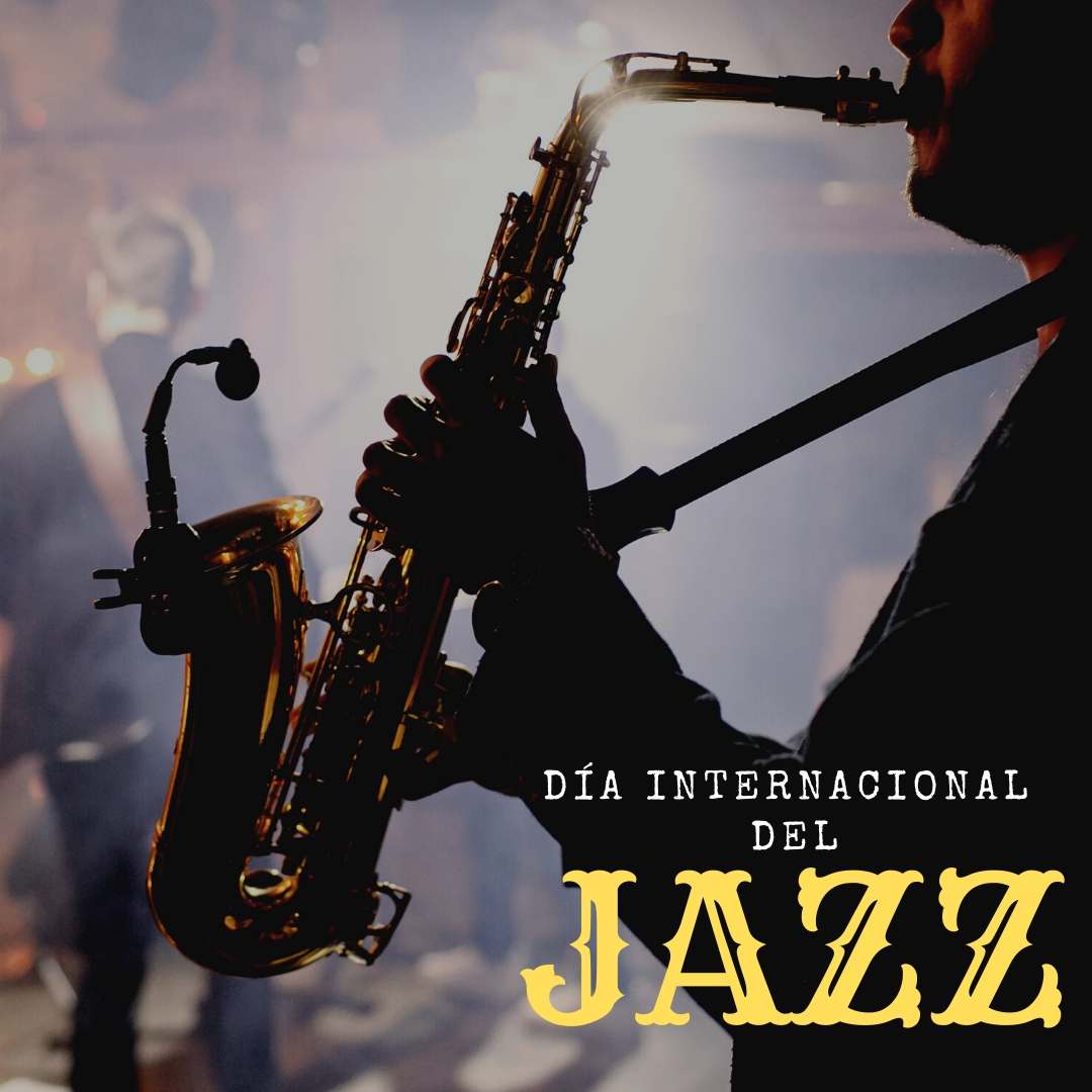 30 abril: ¡Feliz Día Internacional del Jazz!