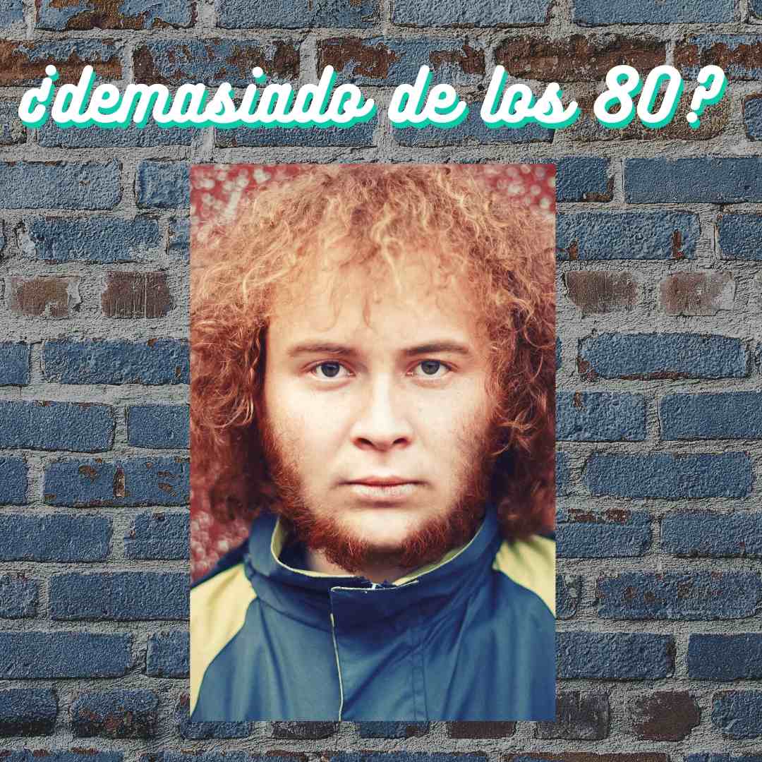 Demasiado 80