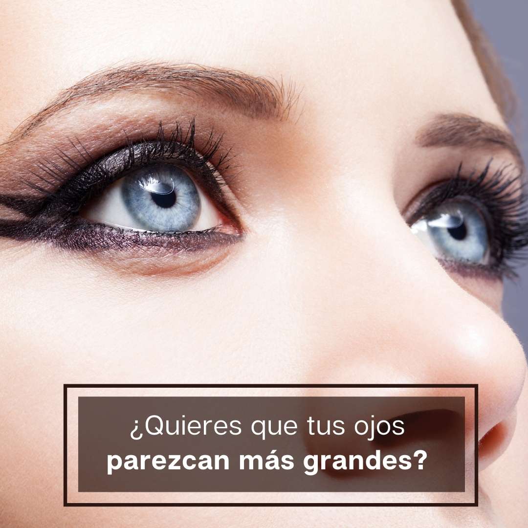 Ojos más grandes