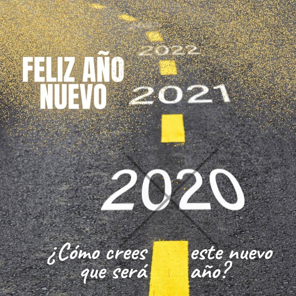 Adiós 2020 Bienvenido 2021