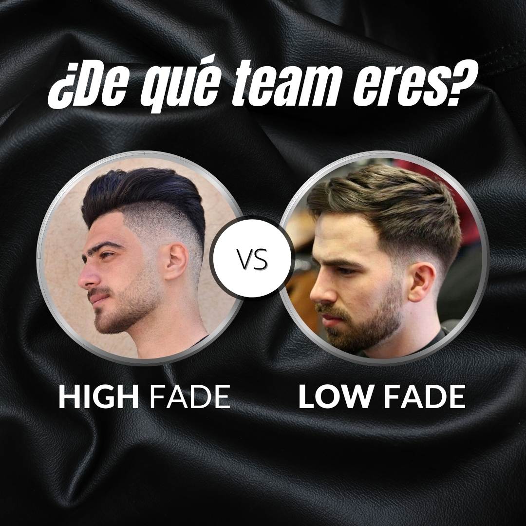 ¿Fade alto o fade bajo?