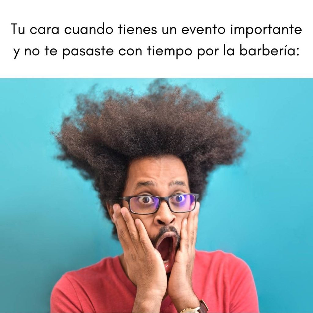 No te pasaste por la barbería