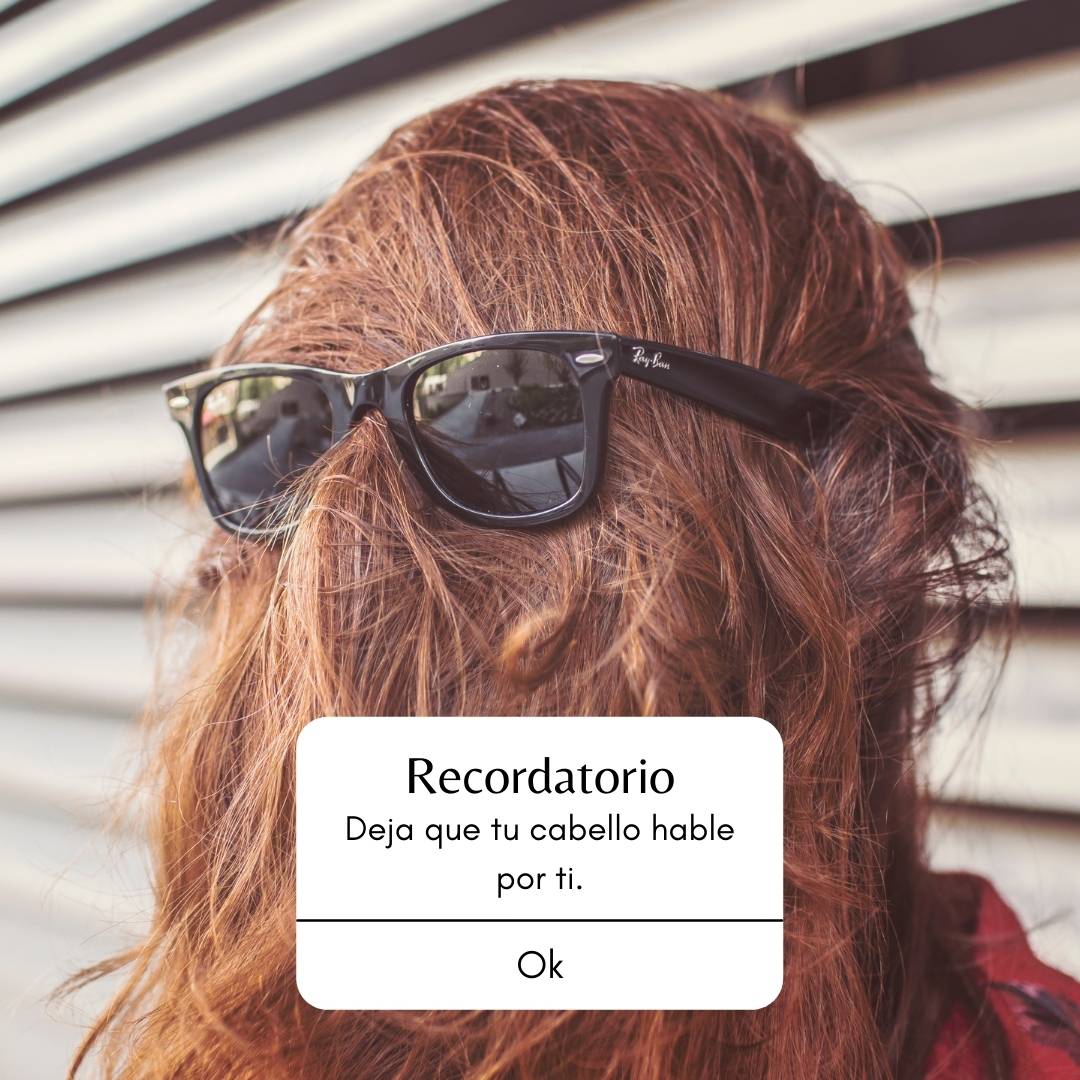 Deja que tu cabello hable por ti…