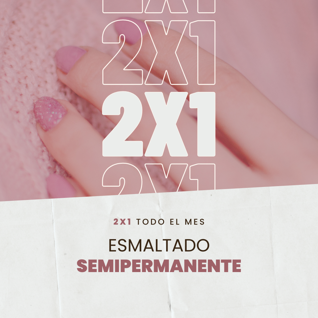 2×1 en Esmaltado Semipermanente