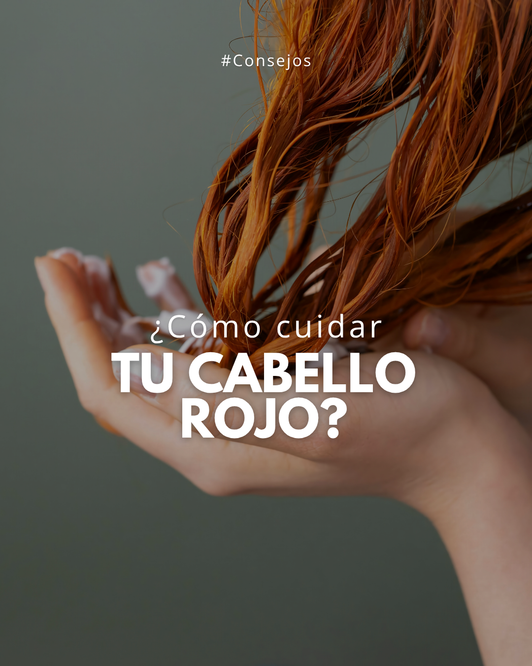 ¿Cómo cuidar tu cabello rojo?