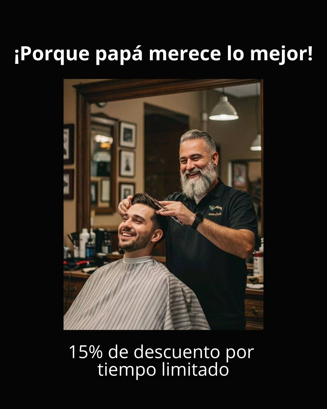 ¡Porque papá merece lo mejor!